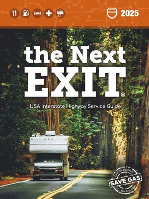 bokomslag The Next Exit 2025: USA Interstate Highway Service Guide