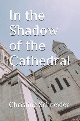 In the Shadow of the Cathedral 1