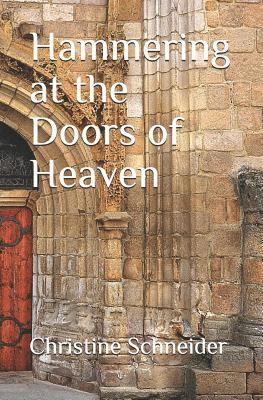 bokomslag Hammering at the Doors of Heaven