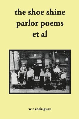 The shoe shine parlor poems et al 1