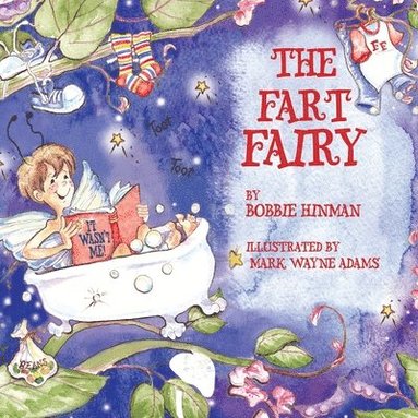 bokomslag The Fart Fairy: Winner of 6 Children's Picture Book Awards: A Magical Explanation for those Embarrassing Sounds and Odors - For Kids Ages 3-8