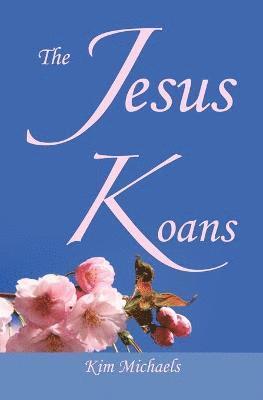 Kim Michaels - Jesus Koans, Häftad
