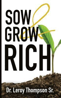 Thompson Sr - Sow and Grow Rich, Häftad