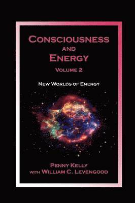 Consciousness and Energy, Vol. 2 1