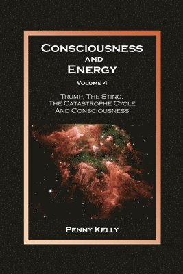 Consciousness and Energy, Volume 4 1