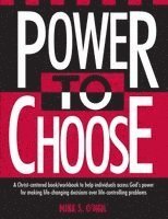 Mike O'Neil - Power to Choose: Twelve Steps to Wholeness, Häftad