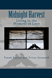bokomslag Midnight Harvest: Living in the Moment of Love