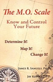 bokomslag The M.O. Scale: Know and Control Your Future