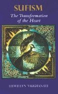 Llewellyn Vaughan-Lee, Llewellyn (Llewellyn Vaughan-Lee ) Vaughan-Lee - Sufism, the Transformation of the Heart, Häftad