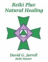 David G. Jarrell, Richard Levitt - Reiki Plus Natural Healing, Häftad