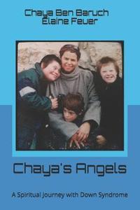 bokomslag Chaya's Angels: A Spiritual Journey with Down Syndrome