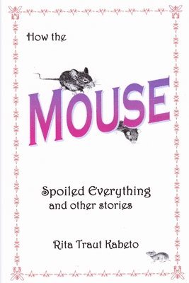 How the Mouse Spoiled Everything 1