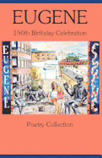 Pat Edwards - Eugene 150th Birthday Celebration Poetry Collection, Häftad