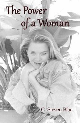 C. Steven Blue - The Power of a Woman, Häftad