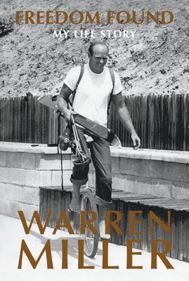 Warren Miller - Freedom Found: My Life Story, Inbunden
