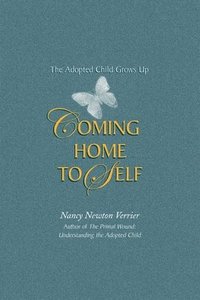 bokomslag Coming home to Self: The Adopted Child Grows Up