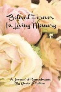 Beloved Forever: In Loving Memory 1