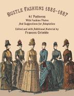 bokomslag Bustle Fashions 1885-1887: 41 Patterns with Fashion Plates and Suggestions for Adaptation