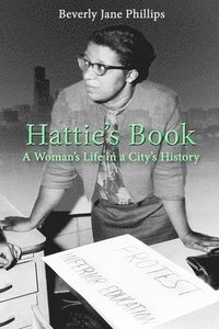 bokomslag Hattie's Book: A Woman's Life in a City's History