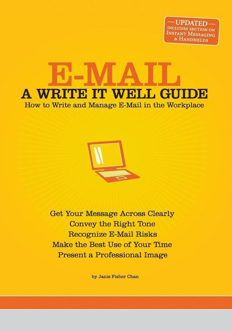 Janis Fisher Chan - E-mail: A Write It Well Guide: How to Write and Manage E-mail in the Workplace, Häftad