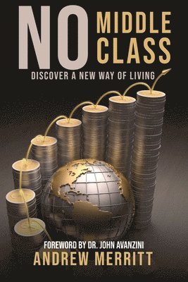 bokomslag No Middle Class: Discover a New Way of Living