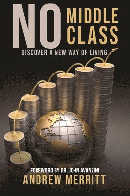 Andrew Merritt - No Middle Class: Discover a New Way of Living, Häftad