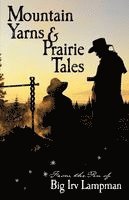 Irv Lampman, Big Irv Lampman - Mountain Yarns and Prairie Tales from the Pen of Big Irv Lampman, Häftad