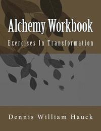 bokomslag Alchemy Workbook: Exercises In Transformation