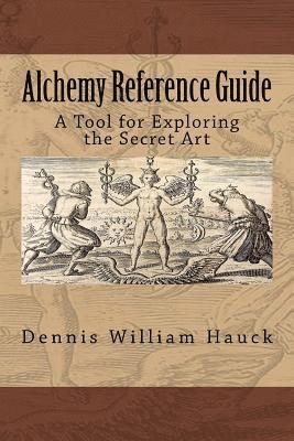 bokomslag Alchemy Reference Guide: A Tool for Exploring the Secret Art