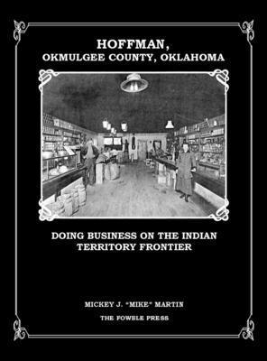 Mickey Martin, MICKEY MARTIN - Hoffman, Okmulgee County, Oklahoma, Inbunden