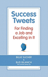 bokomslag Success Tweets For Finding a Job and Excelling in It
