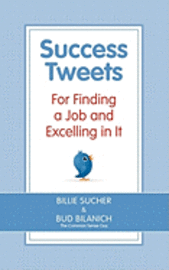 Success Tweets For Finding a Job and Excelling in It