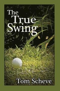 bokomslag The True Swing