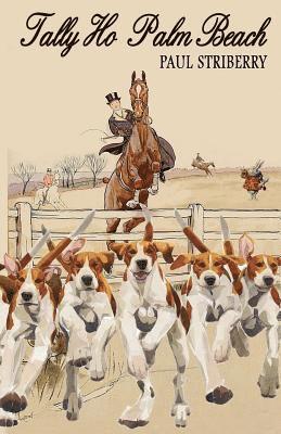 Paul Striberry - Tally Ho Palm Beach, Häftad
