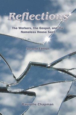 bokomslag Reflections: The Workers, the Gospel and the Nameless House Sect