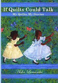 bokomslag If Quilts Could Talk: My Quilts, My Stories Volume 1