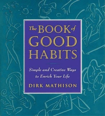 Dirk Mathison - The Book of Good Habits, Häftad