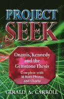Gerald a. Carroll, Gerald A Carroll - Project Seek: Onassis, Kennedy and the Gemstone thesis, Häftad