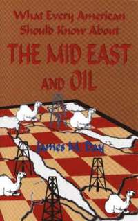 bokomslag What Every American Should Know About The Mid East and Oil