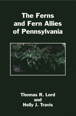 The Ferns and Fern Allies of Pennsylvania 1