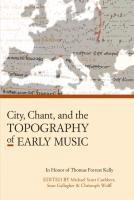 bokomslag City, Chant, and the Topography of Early Music