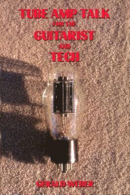 bokomslag Tube Amp Talk for the Guitarist and Tech