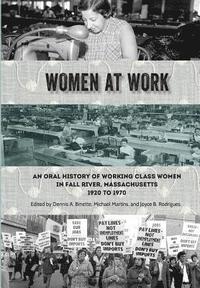bokomslag Women at Work: An Oral History of Working Class Women in Fall River, Massachusetts, 1920 to 1970