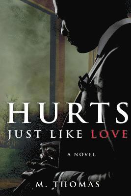 M. Thomas - Hurts Just Like Love, Häftad