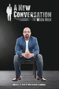 bokomslag A New Conversation With Men