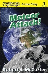 bokomslag Meteor Attack!: Neutrinoman & Lightningirl: A Love Story, Episode 1
