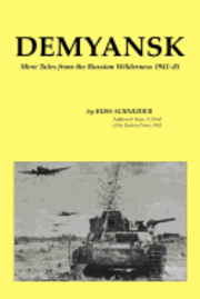 bokomslag Demyansk: More Tales from the Russian Wilderness 1941-45