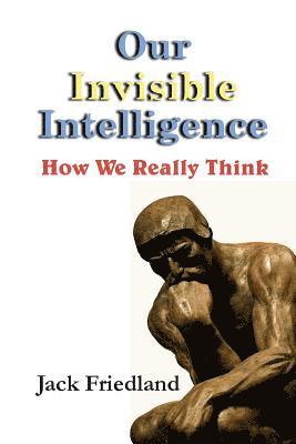 bokomslag Our Invisible Intelligence