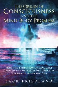 bokomslag Origin of Consciousness and the Mind-Body Problem