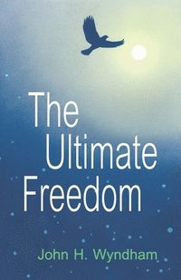 bokomslag The Ultimate Freedom